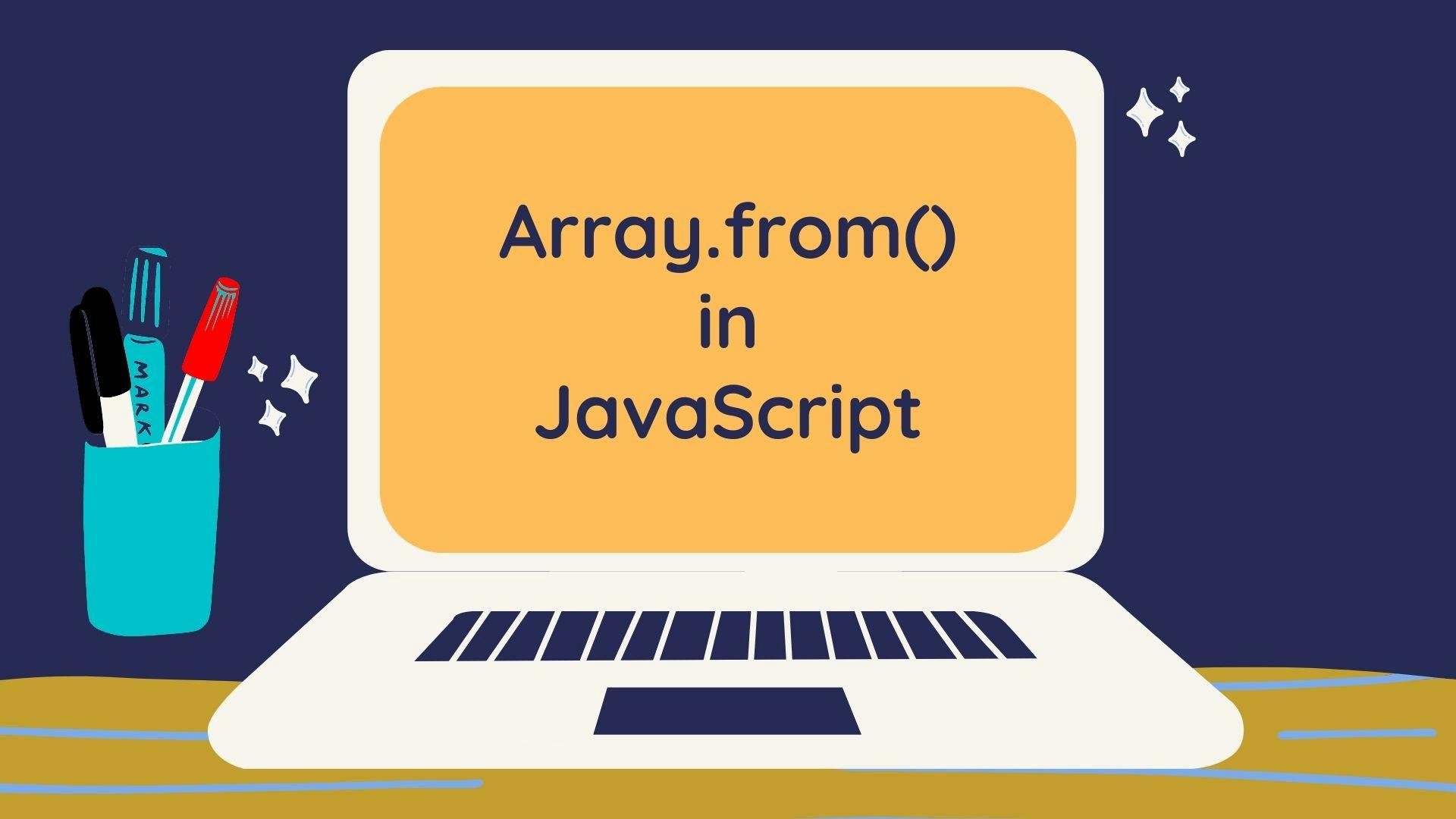 Javascript array.from() method