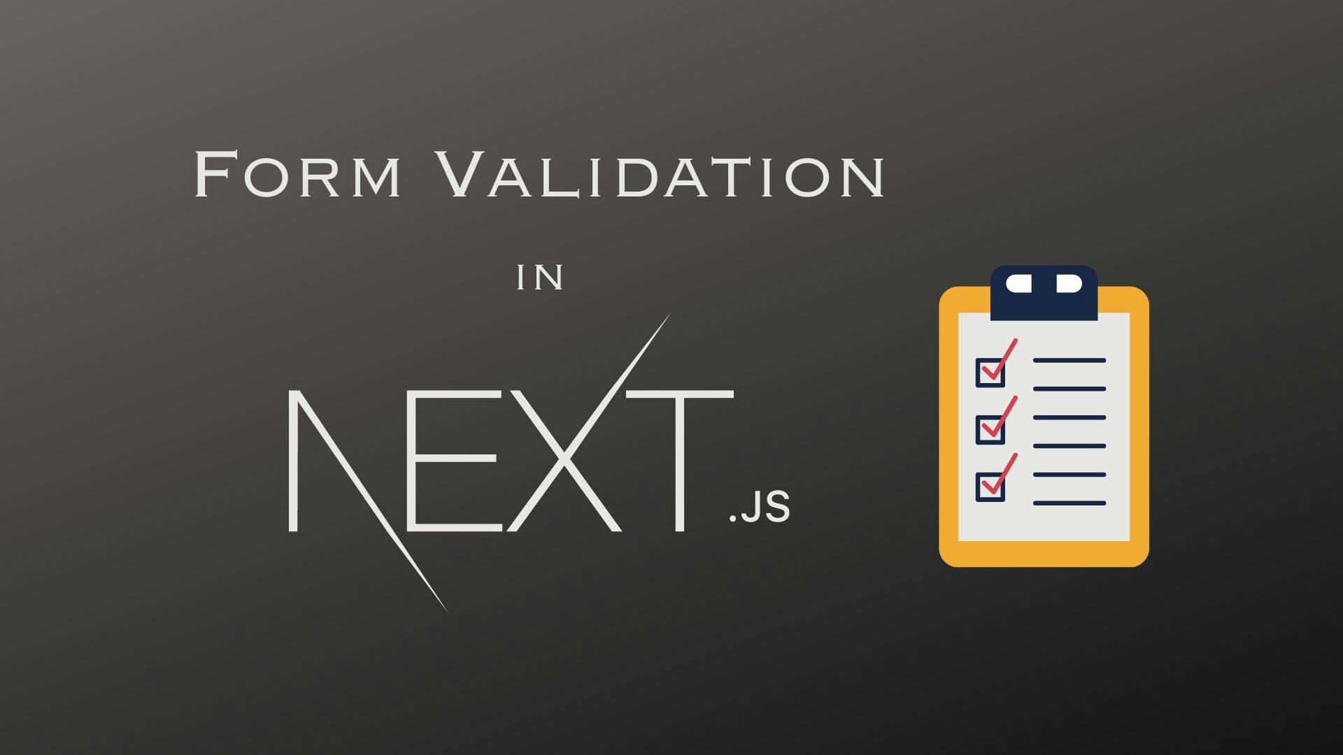 Form Validation without external package in Nextjs