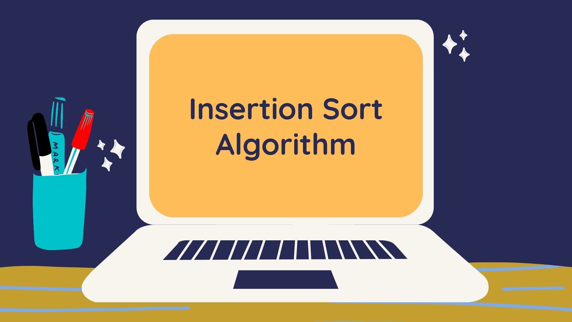 Insertion Sort Algorithm